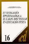 Investigación epistemológica: el campo disciplinar en educación física