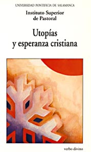 Utopías y esperanza cristiana