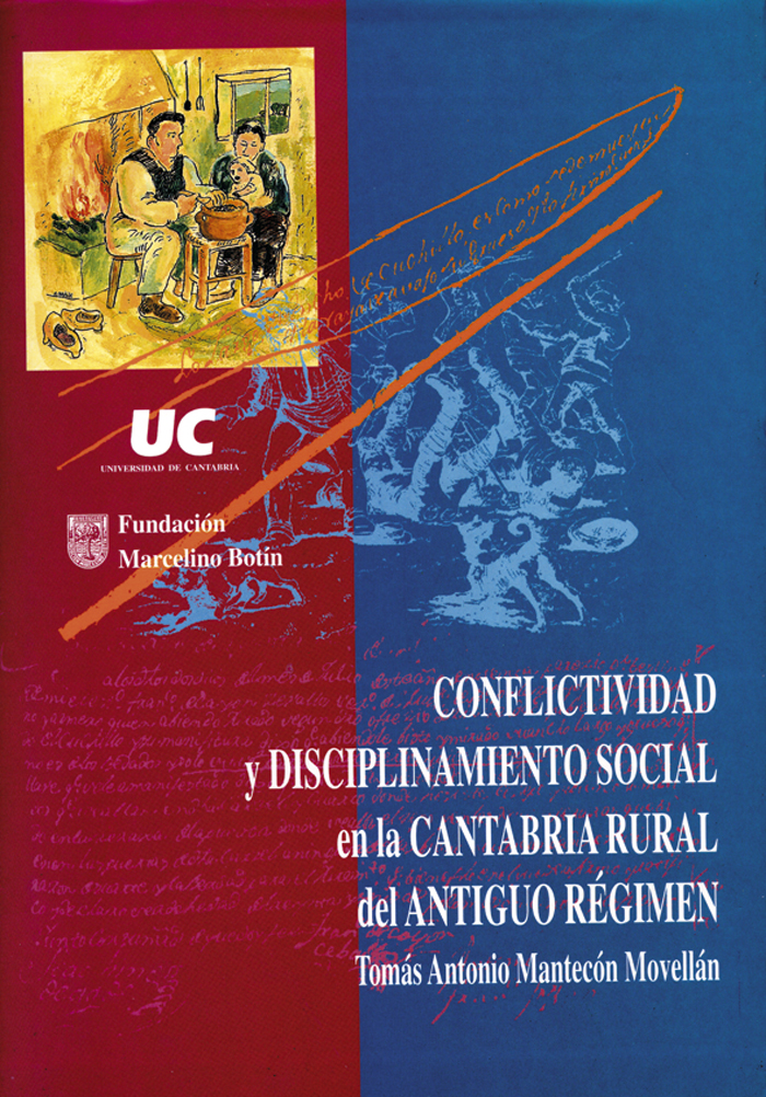 Conflictividad y disciplinamiento social en la Cantabria rural del Antiguo Régimen