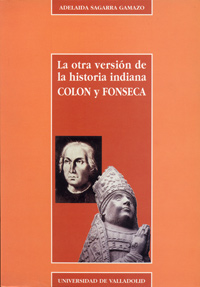 OTRA VERSION DE LA HISTORA INDIANA, LA. COLÓN Y FONSECA