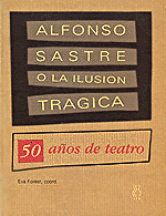 Alfonso Sastre o la ilusón trágica