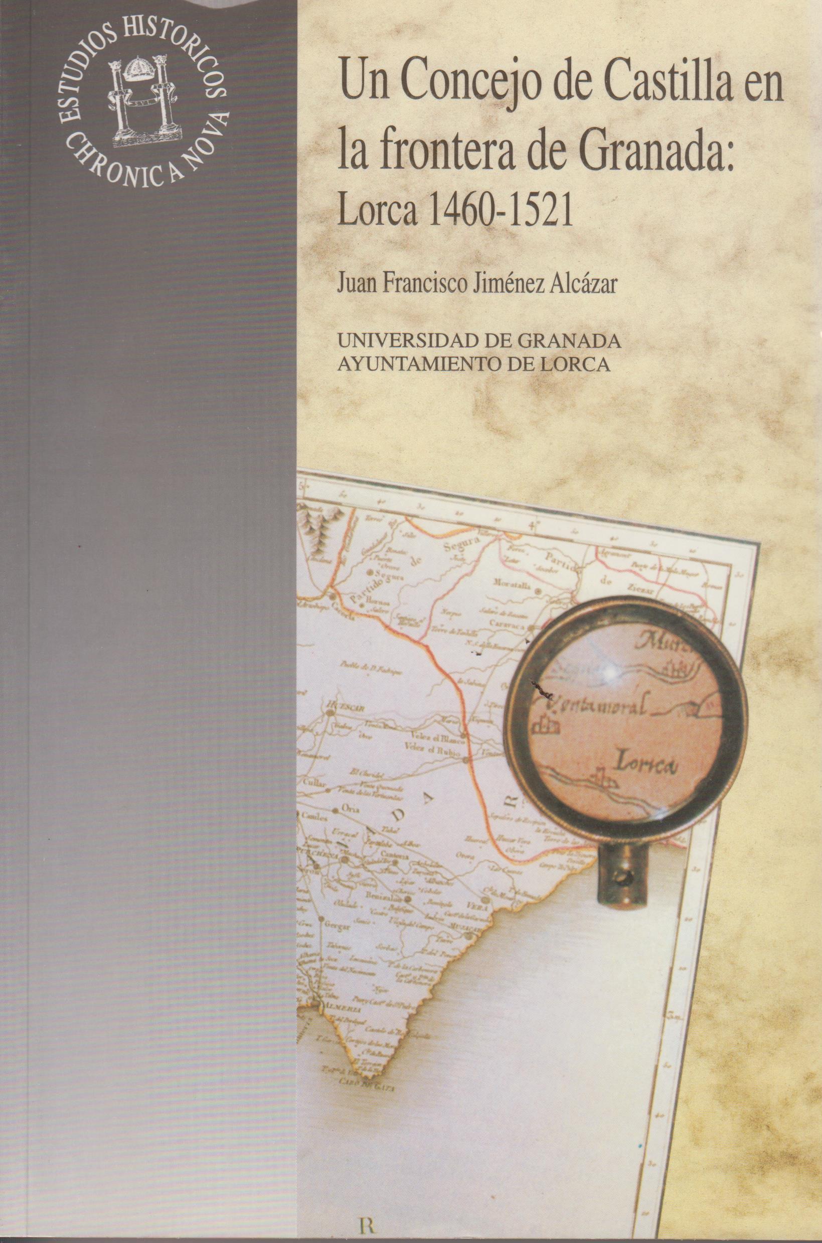 Un concejo de Castilla en la frontera de Granada: Lorca 1460-1521