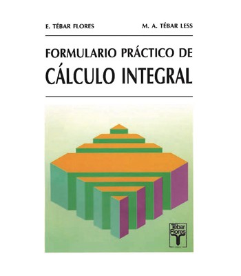 Formulario práctico de cálculo integral
