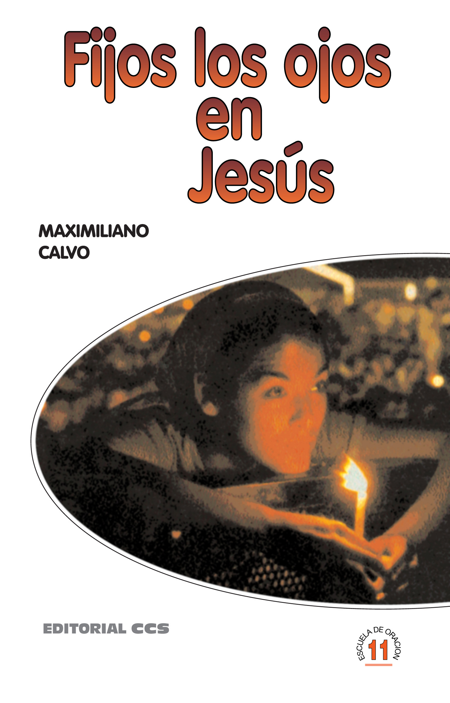 Fijos los ojos en Jesús