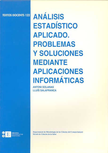 Análisis estadístico aplicado. Problemas y soluciones mediante aplicaciones informáticas