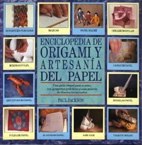 Enciclopedia de técnicas de origami y artesanía del papel