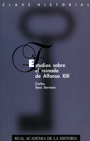 Estudios sobre el reinado de Alfonso XIII.