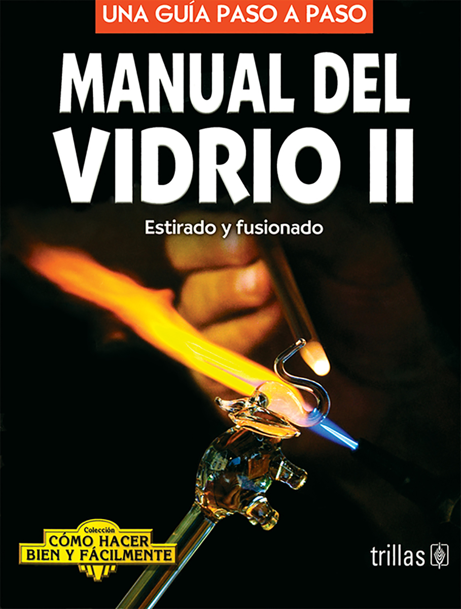 Estirado y fusionado (Manual del vidrio 2)