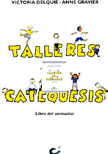 Talleres de catequesis. Libro del animador