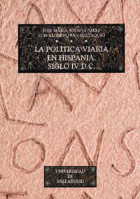 POLITICA VIARIA EN HISPANIA, LA. SIGLO IV d.C.