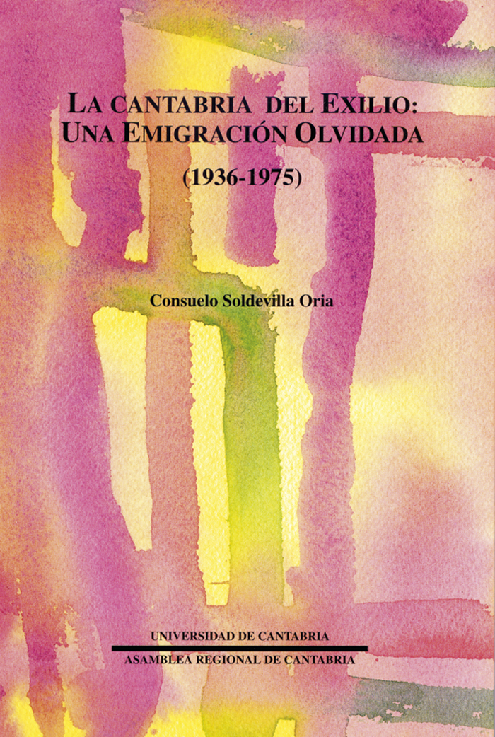 La Cantabria del exilio: una emigración olvidada (1936-1975)