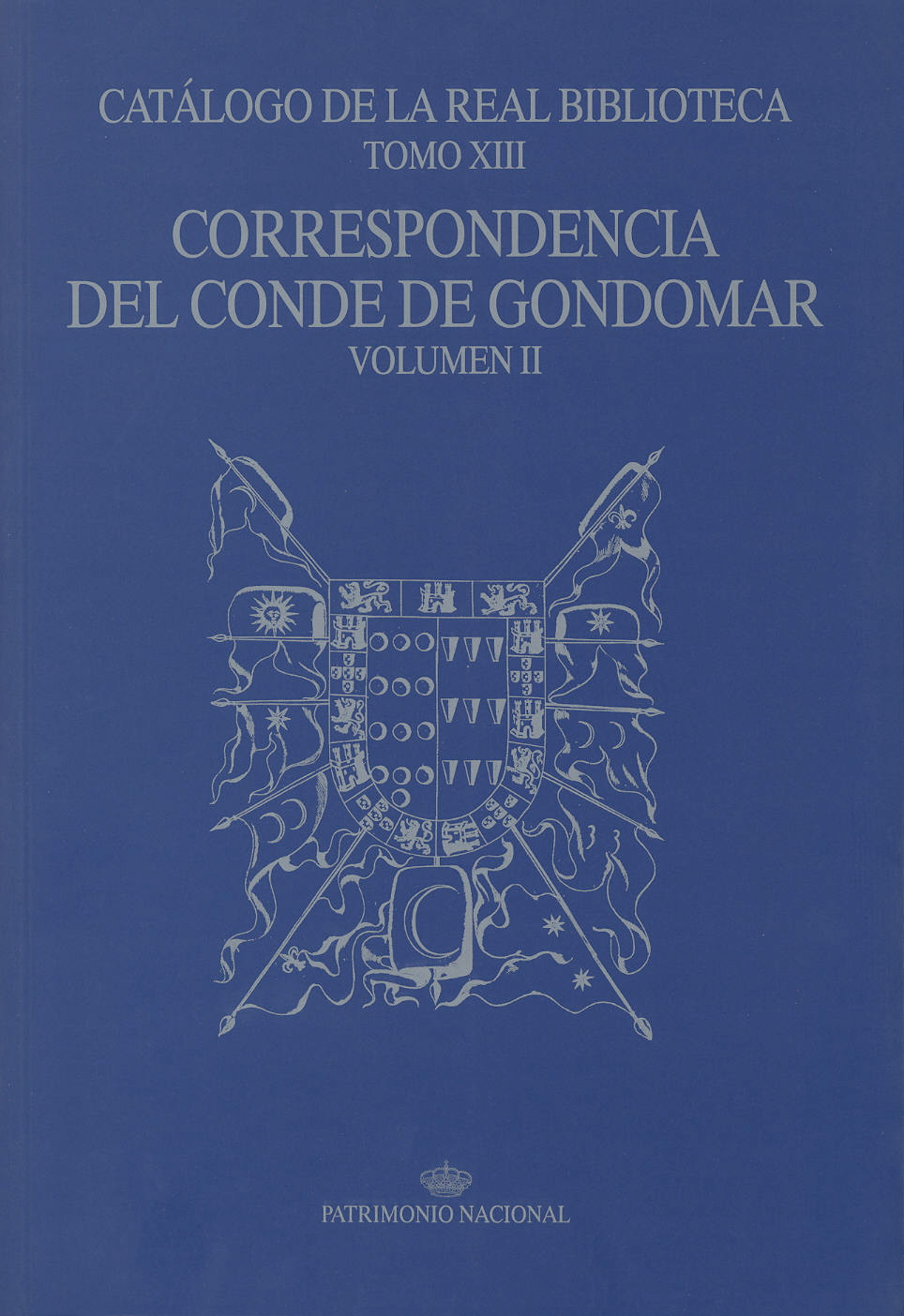 Catálogo de la Real Biblioteca tomo XIII: correspondencia del Conde de Gondomar, volumen II