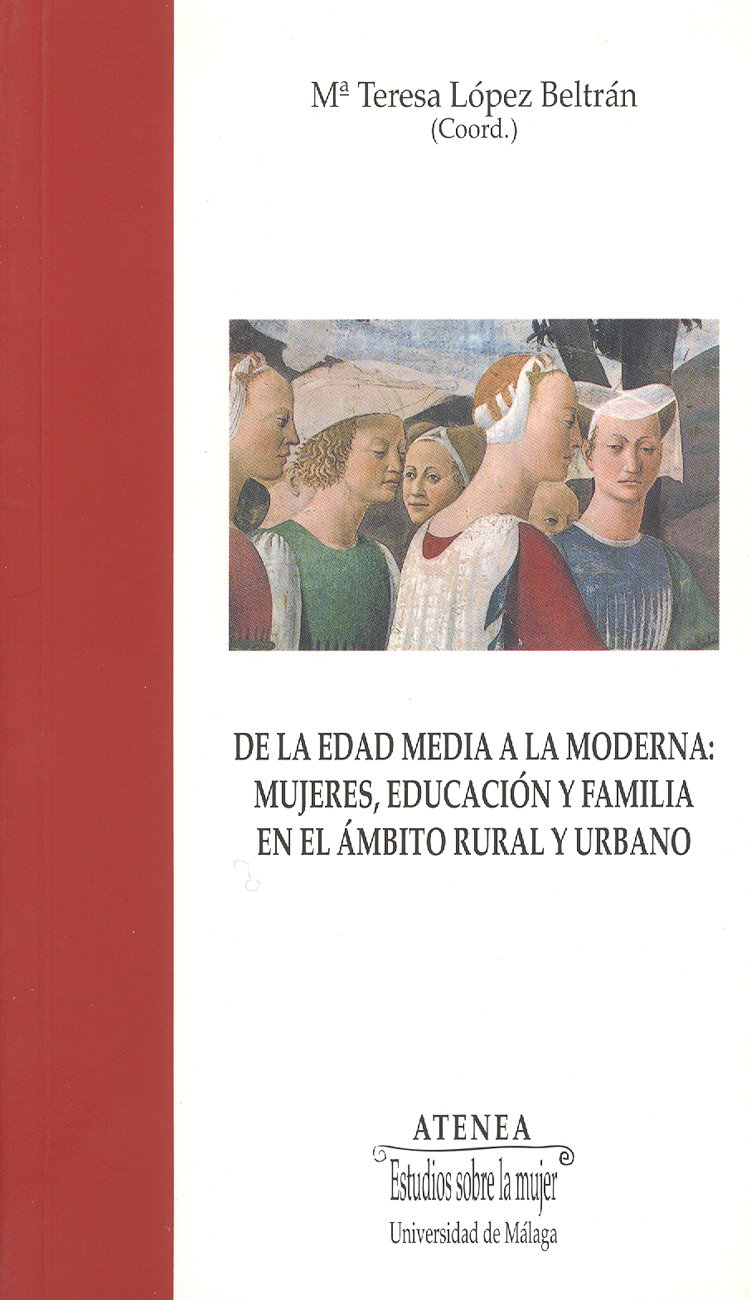 De la Edad Media a la Moderna: mujeres, educación y familia en el ámbito rural y urbano