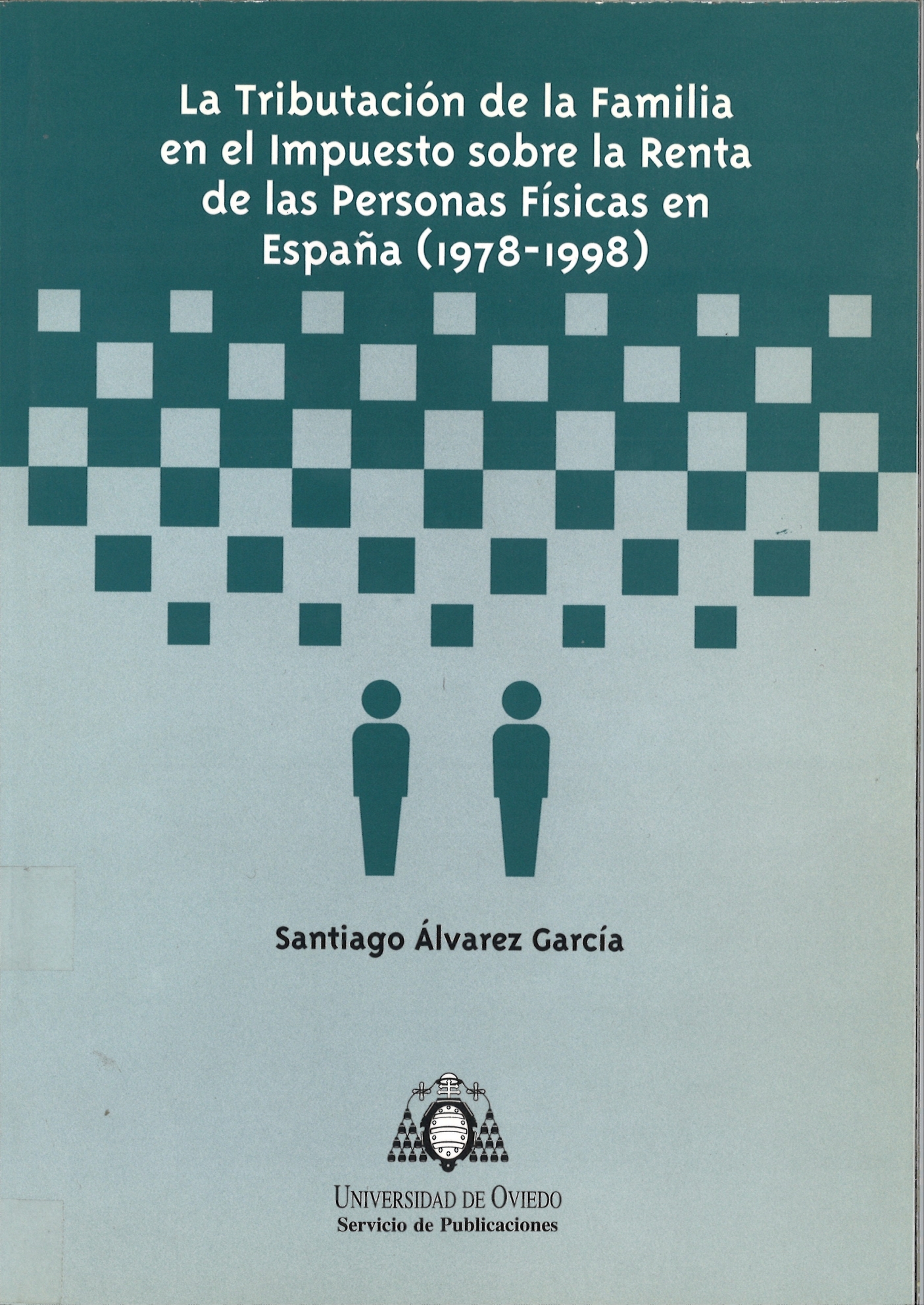 La tributación de la familia en el impuesto sobre la renta de las personas físicas en España (1978-1998)