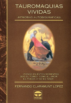 TAUROMAQUIAS VIVIDAS (MEMORIAS AUTOBIOGRÁFICAS)