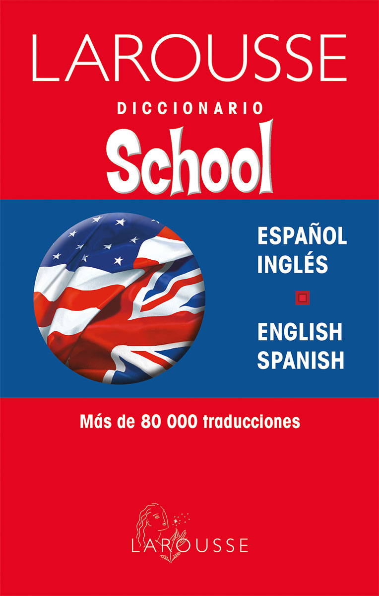 Diccionario School Español/Inglés – English/Spanish