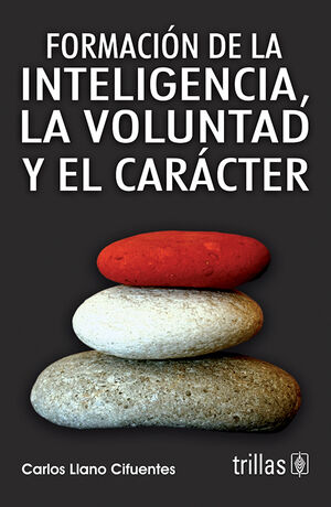 Formación de la inteligencia, la voluntad y el caracter