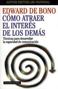 Cómo atraer el interés de los demás
