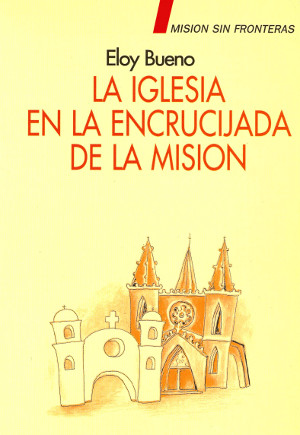 La Iglesia en la encrucijada de la misión
