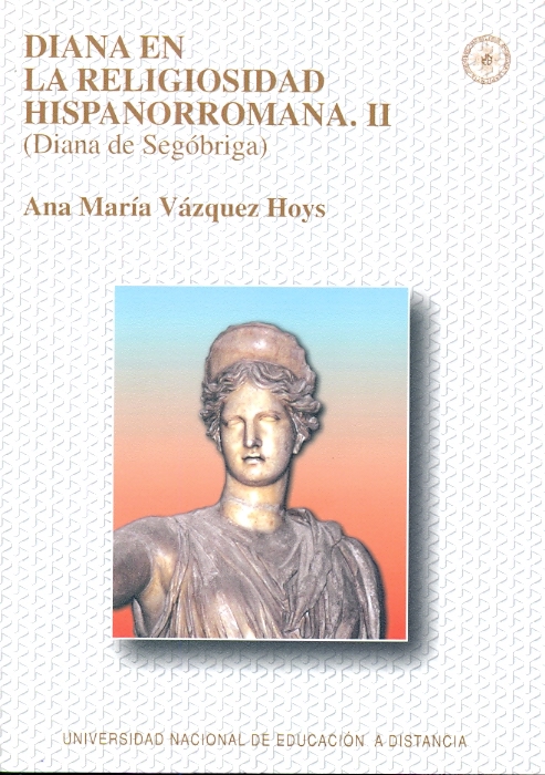 Diana en la religiosidad hispanorromana. II (Diana de Segóbriga)