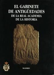 El Gabinete de Antigüedades de la Real Academia de la Historia