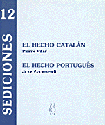 El hecho catalán;El hecho portugués