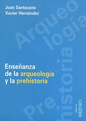 Enseñanza de la arqueología y la prehistoria