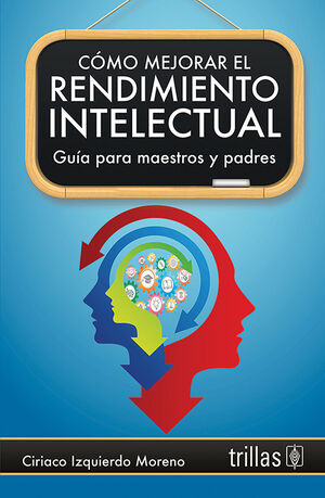 Cómo mejorar el rendimiento intelectual