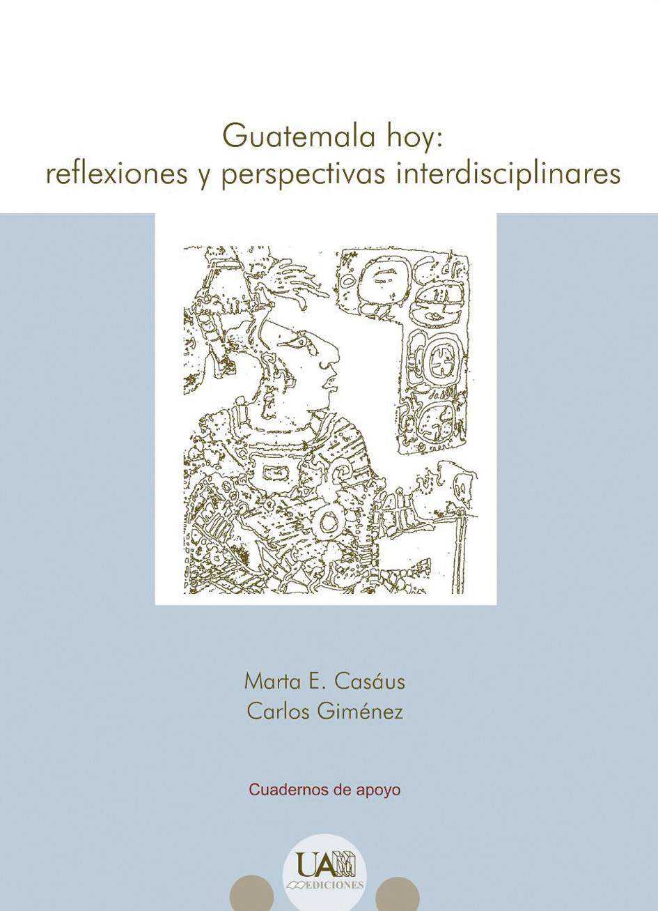Guatemala hoy: reflesiones y perspectivas interdisciplinares