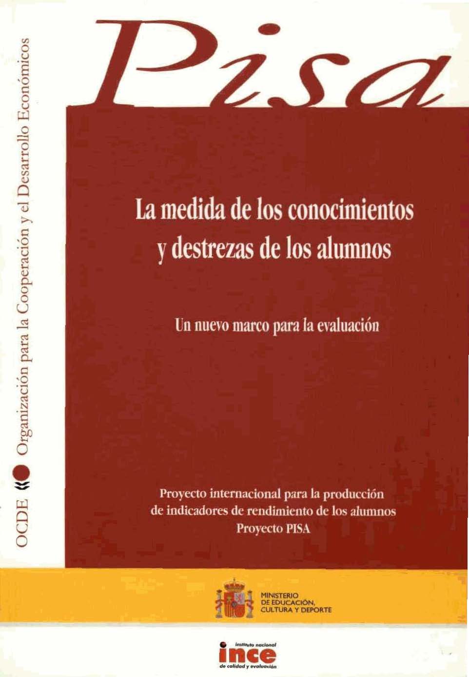 La medida de los conocimientos y destrezas de los alumnos. Un nuevo marco para la evaluación