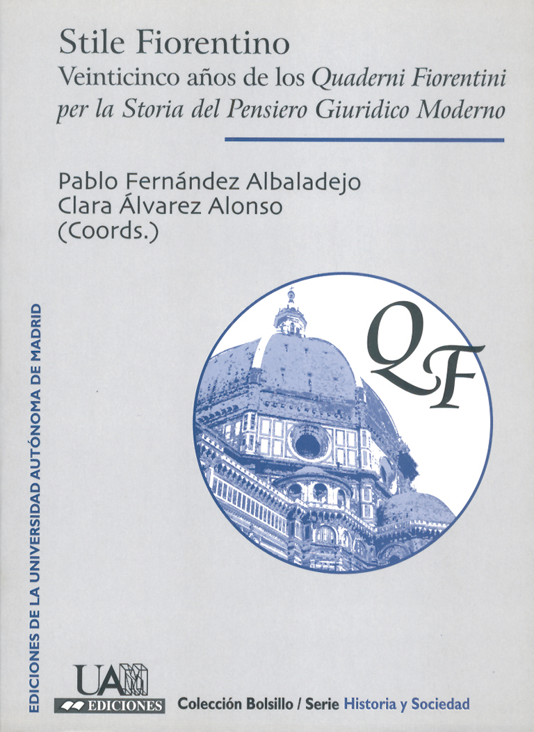 Stile fiorentino. Veinticinco años de los Quaderni Fiorentini per la Storia del Pensiero Giuridoco Moderno