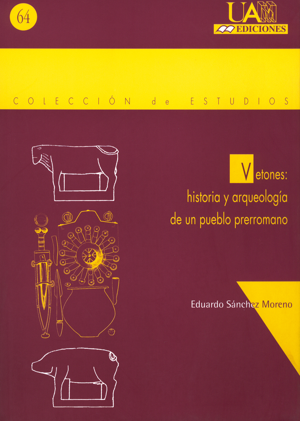 Vetones: historia y arqueología de un pueblo prerromano