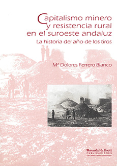 Capitalismo minero y resistencia rural en el suroeste andaluz