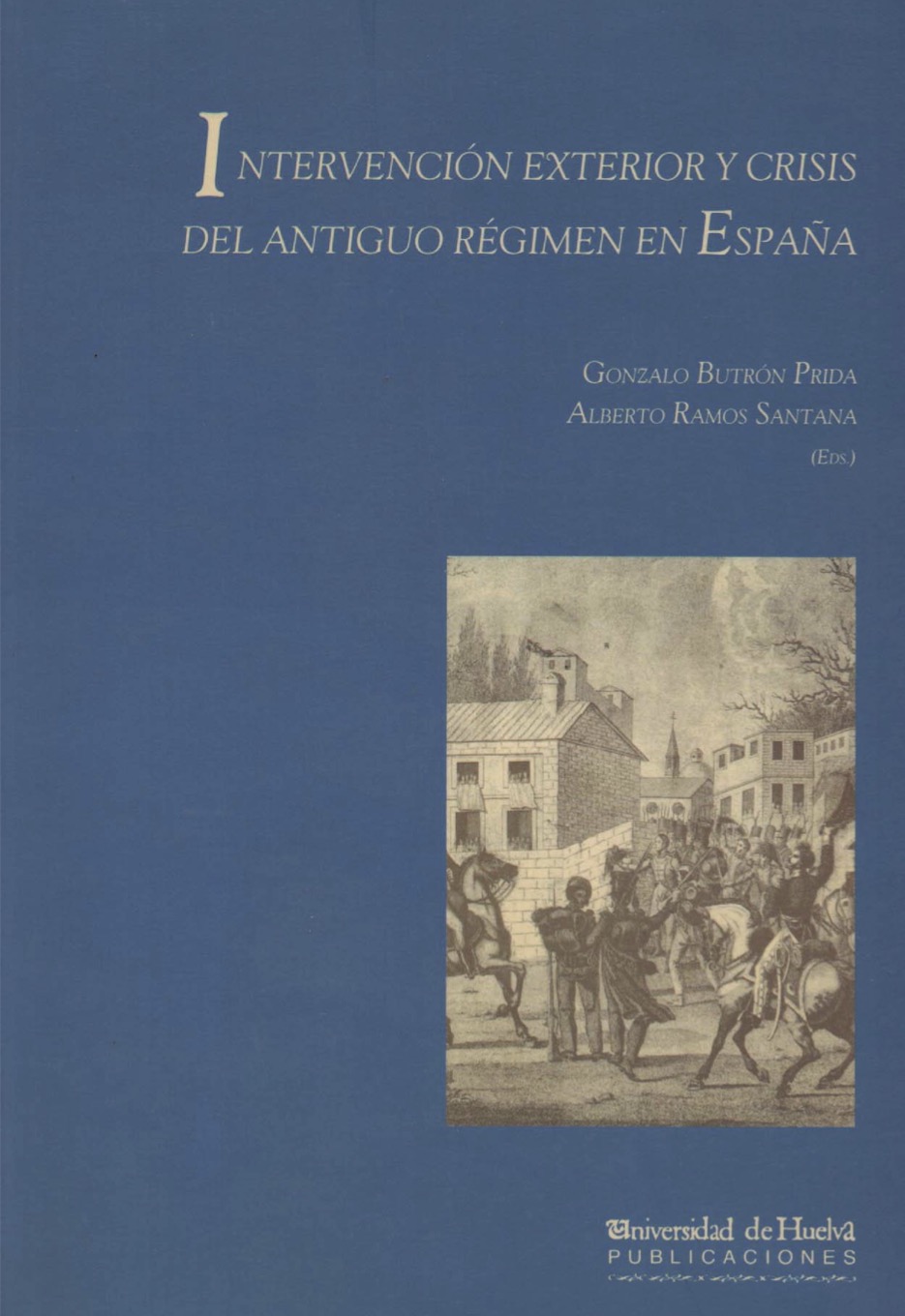 Intervención exterior y crisis del antiguo régimen en España