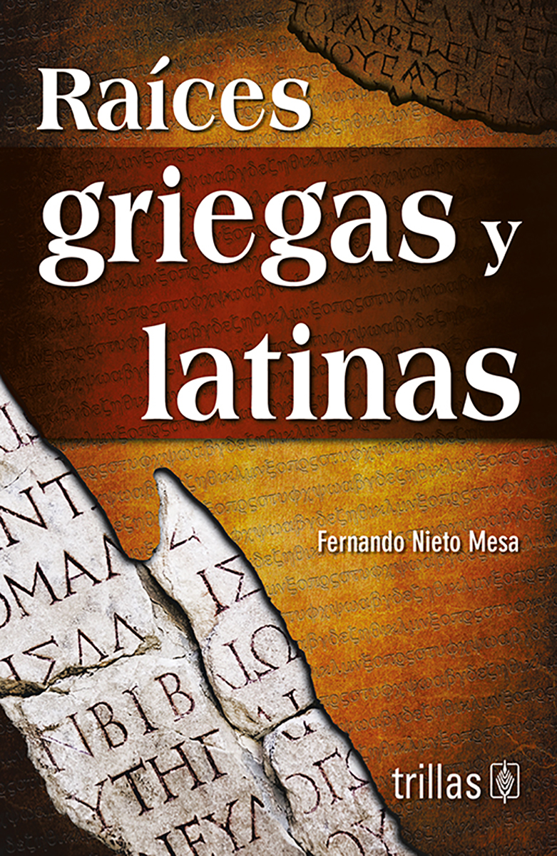 Raíces griegas y latinas