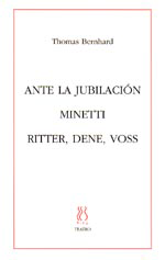 Ante la jubilación; Minetti;Ritter,Dene,Vos