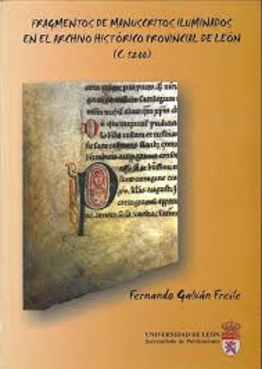 Fragmentos de manuscritos iluminados en el Archivo Histórico Provincial de León. (C 12OO)