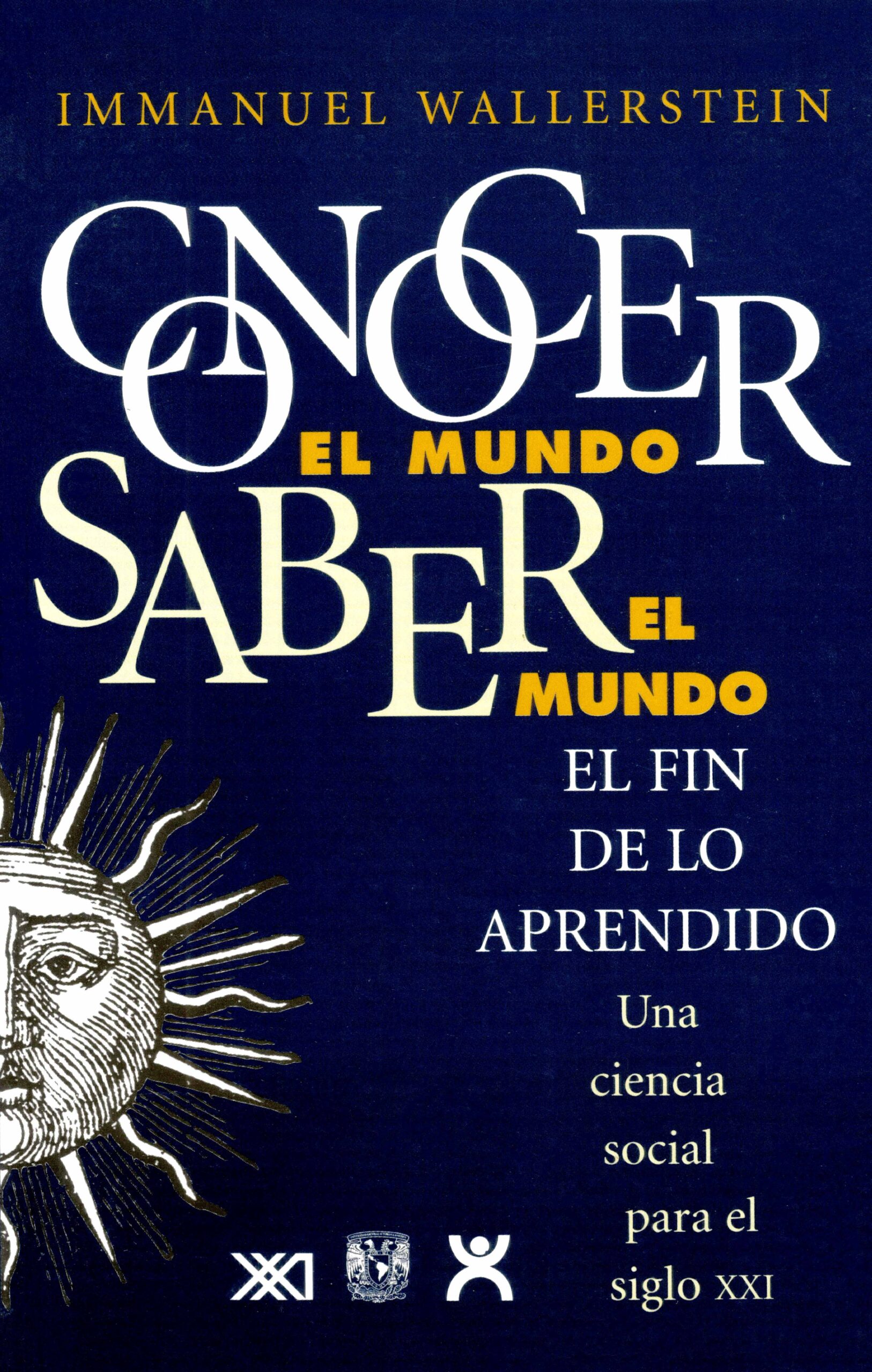 Conocer el mundo, saber el mundo: el fin de lo aprendido