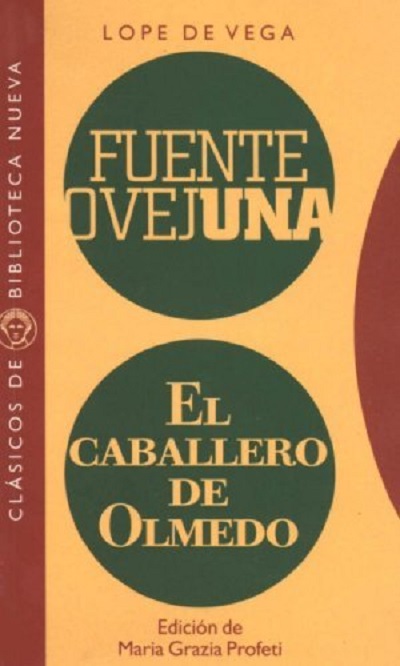 Fuente Ovejuna el caballero de Olmedo