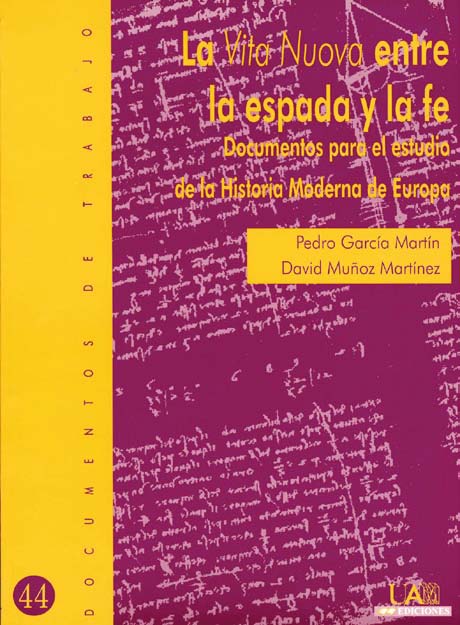 La Vita nuova entre la espada y la fe. Documentos para el estudio de la Historia Moderna de Europa