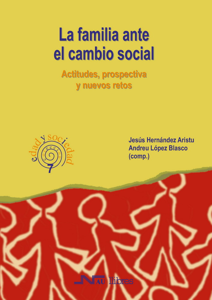 Familia ante el cambio social. Actitudes, perspectivas y nuevos retos, La
