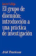 El grupo de discusión: Introducción a una práctica de Investigación