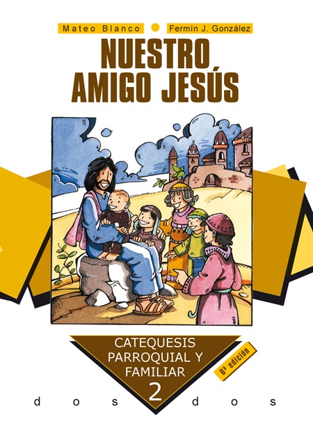Nuestro amigo Jesús. Curso 2º