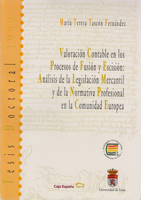 Valoración contable en los procesos de fusión y escisión: análisis de la legislación mercantil y de la normativa profesional en la comunidad europea.