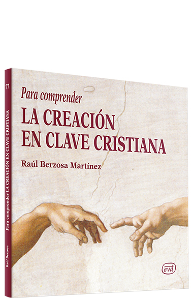 Para comprender la creación en clave cristiana