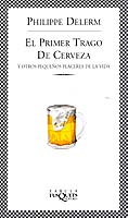 El primer trago de cerveza