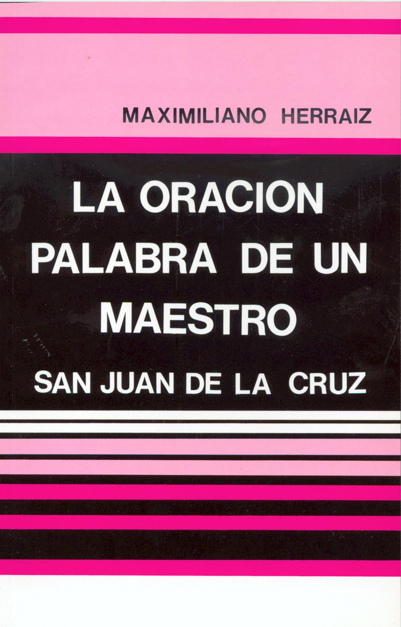 La oración palabra de un maestro: San Juan de la Cruz
