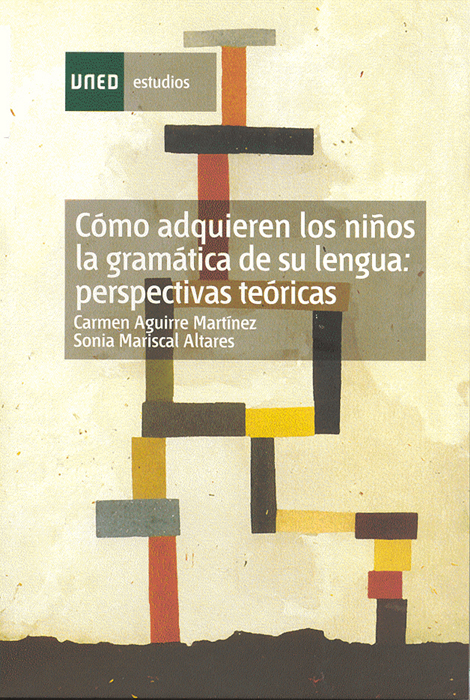 Cómo adquieren los niños la gramática de su lengua: perspectivas teóricas