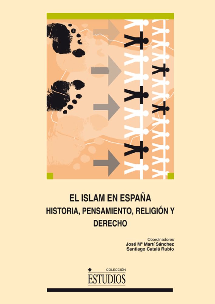 El Islam en España: Historia, pensamiento, religión e Historia.