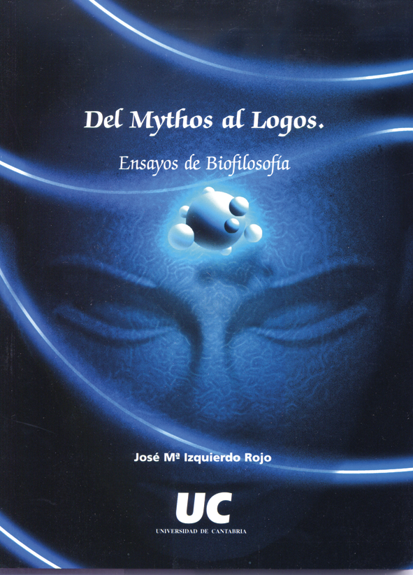 Del mythos al logos: ensayos de Biofilosofía